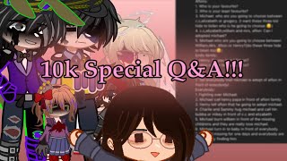 10k Special Q&A!!!✨(Sorry this took so long to make-🥲) Read Description