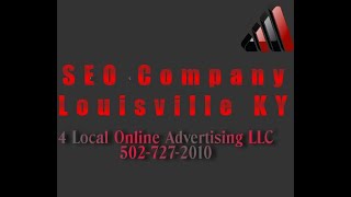 SEO Company Louisville KY and Southern Indiana, 4 Local Online Advertising LLC Serving Kentuckiana