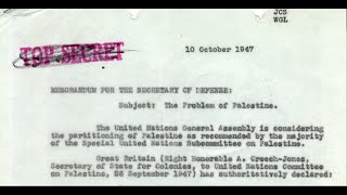 The Joint Chiefs Oppose the Partitioning of Palestine - 1947 Memo To President Truman Revealed