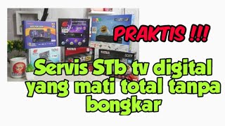 Cara Servis Stb Mati Total Tanpa Bongkar Di Jamin Berhasil