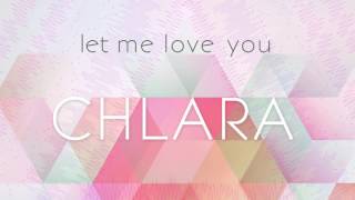 Chlara - Let Me Love You (audio)