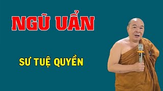 Ngũ Uẩn- Thượng Toạ Tuệ Quyền