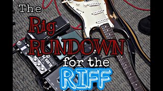 THE RIFF’S RIG RUNDOWN