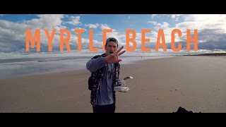 Myrtle Beach | Travel Story 1 (Spring Break Edition)