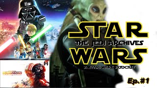 THE JEDI ARCHIVES | Squadrons, BF2 Mod Overhaul And Lego Skywalker Saga - A Star Wars Podcast | Ep#1