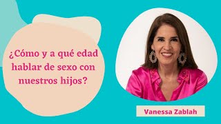 Hablar de sexo con nuestros hijos... Vanessa Zablah