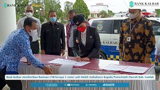 Pemerintah Kabupaten Landak Menerima Bantuan 1 (satu) unit Kendaraan Ambulance dari Bank Kalbar