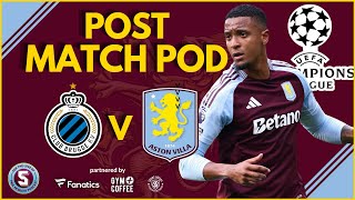 POST MATCH FINAL WHISTLE POD: CLUB BRUGGE vs ASTON VILLA