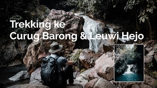 Trekking ke Curug Barong dan Curug Leuwi Hejo | Sentul, Bogor - Jawa Barat