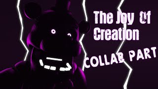 [ FNAF ] The Joy Of Creation Rap - Collab Part for frideb87