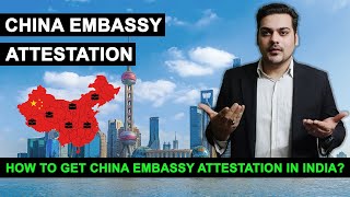 How To Get China Embassy Attestation in India | Jobs in China For Indians | Process | Degree | PCC