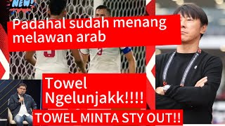 MENGEJUTKAN! BUNG TOWEL TETAP MEMINTA STY MUNDUR MESKI TIMNAS SUDAH MENANG MELAWAN ARAB SAUDI, WHY??