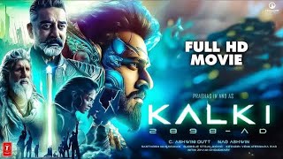 Kalki 2898AD Full Movie Hindi Prabhas Deepika Review & Facts