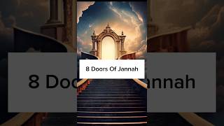 8 Doors Of Jannah #ytshort#islamic#viral #islamicstatus#shortvideo#shortsfeed#islamicshorts