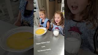 The girls are making Daddy breakfast on Father's Day