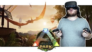 ARK Park - #2 - HTC Vive