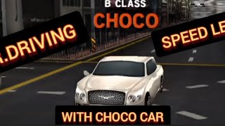 DR.DRIVING SPEED LEVEL WITH CHOCO CAR #car #driving #gameplay @saifulla84