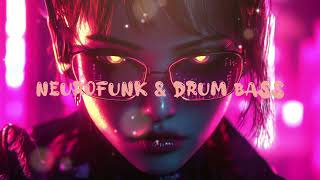 ∆®NEUROFUNK & DRUM BASS#MIX#N77∆®