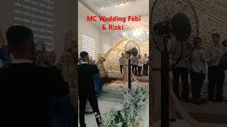 MC WEDDING  FEBI & RIZKI ,suara langsung pengantin nya merdu (Part 4)