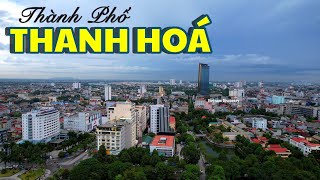 Toàn Cảnh Thanh Hoá - Phát Triển Khủng Khiếp