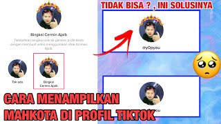 VIRAL , cara memunculkan Gif mahkota di foto profil tiktok