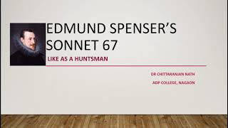 SONNET 67 ll Edmund Spenser ll Amoretti ll Like as a Huntsman