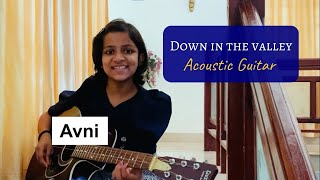 Down in the valley | Acoustic Guitar Cover by Avni | NXD #acousticguitar #nxd