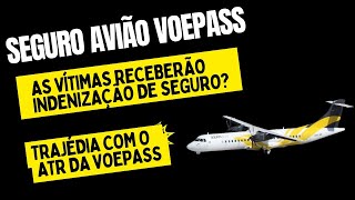 As vítimas do acidente do Avião ATR da Voepass receberão indenização?