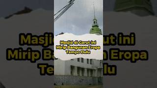 Masjid di Garut ini mirip bangunan Eropa tempo dulu #cipari #garut #infogarut #garutpride #garuthits