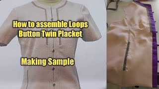 How to Assemble Front Part of Loop Button Twin Placket