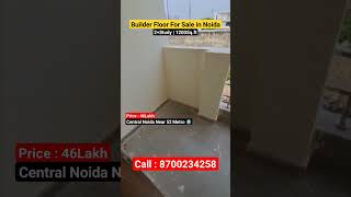 Builder Floor Flat For sale in Noida Near Metro #flat #2bhk #home #flatsinnoida #3bhk #shorts