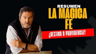 Mágica Fe de J. J. Benítez: Cómo Nuestro Destino Está Marcado Por La Providencia | Resumen Completo"