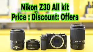 Nikon Z30 All kit Price,Discount, Offers!