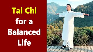 Achieving Harmony: Tai Chi for a Balanced Life