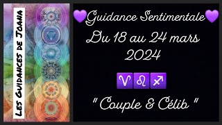 💜🌷Guidance Sentimentale signe FEU 🌷💜 du 18 au 24 Mars 2024 ⭐️ Couple & Célib ⭐️