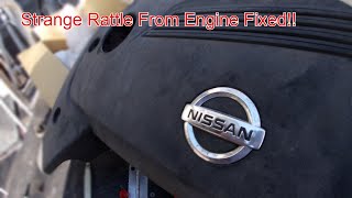 Nissan Altima Strange Rattle Sound in Engine Bay! Easy and Fast Fix!