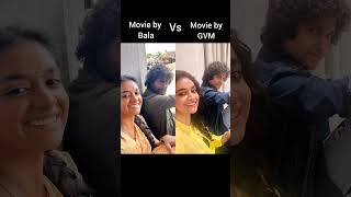 Movie by Bala vs Movie by gvm 😂