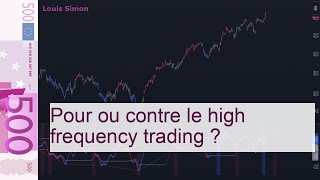 Pour ou contre le high frequency trading ?