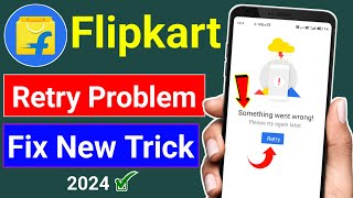 Flipkart Not Open Problem !! Flipkart Retry Problem Flipkart !! Flipkart  Not Working