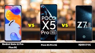 Redmi Note 11 Pro Plus 5G vs Poco X5 Pro 5G vs IQOO Z7 5G Full Comparison