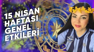 15 NİSAN HAFTASI GENEL ETKİLER VE BURÇLAR..@Astrologmineolmez