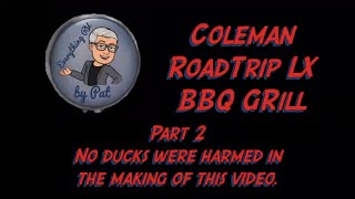 Coleman RoadTrip LX Grill Review Part 2