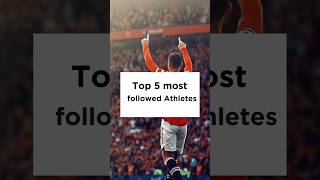 Top 5 most followed Athletes | #messi #ronaldo #ronaldoneymar #football #neymar #viratkohli