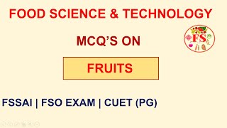 FRUITS MCQ'S | FOOD SCIENCE & TECHNOLOGY | CUET PG | FSSAI |  FSO | FOOD SCIENCE