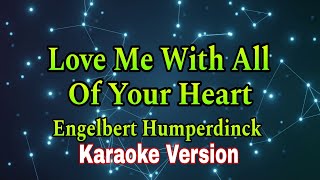 Love Me With All Of Your Heart - Engelbert Humperdinck/karaoke version #mix #karaoke