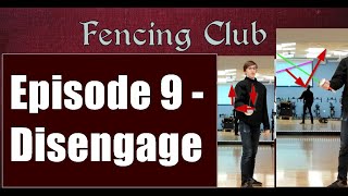 GFU Fencing Tutorials | Episode 9 | Foil - Disengage