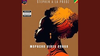 MOPACHO VIBES CONGO (feat. STEPHEN A LA PRODZ)