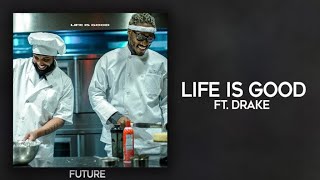 Life Is Good - Future ft. Drake [Lyrics]