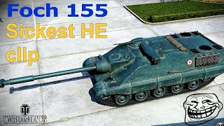 World of Tanks Foch 155 - SICKEST HE clip EVER