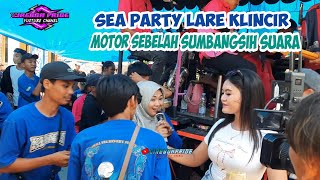 Motor sebelah SEA PARTY PEMUDA LARE KLINCIR